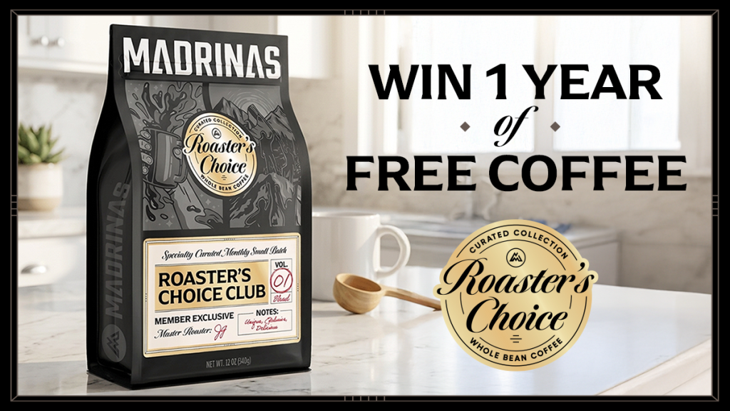 MADRINAS Roaster’s Choice Giveaway