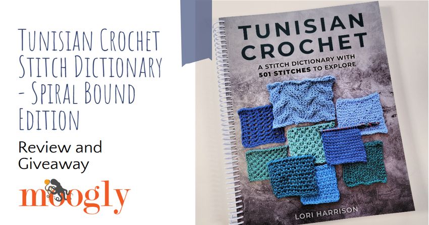 Tunisian Crochet Spiral Bound Edition