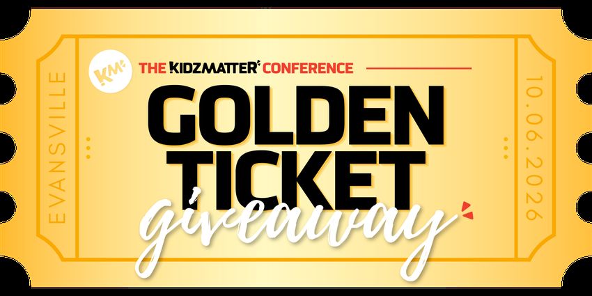 Win The Ultimate Kidzmatter Conference Experience The Golden Ticket Giveaway