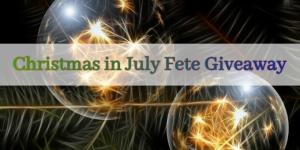 Christmas In July Fete Giveaway