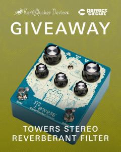 Earthquaker Devices Towers Giveaway