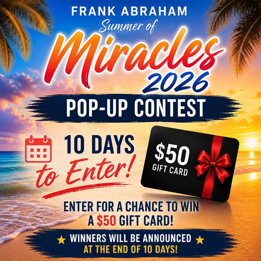 Frank Abraham Summer Of Miracles 10 Day Secret Pop Up Contest