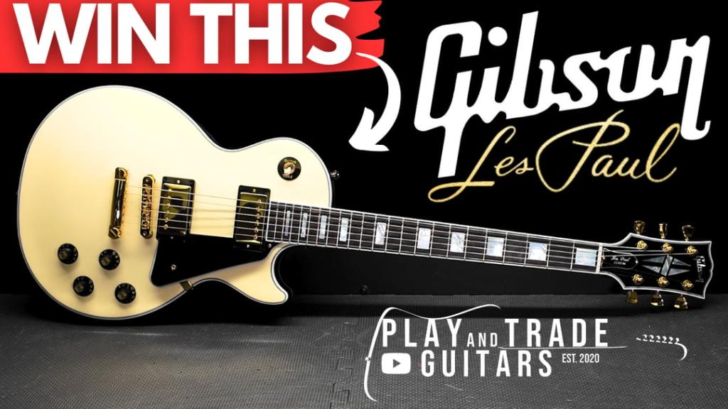 GIBSON LES PAUL CUSTOM GIVEAWAY by PLAY AND TRADE GUITARS