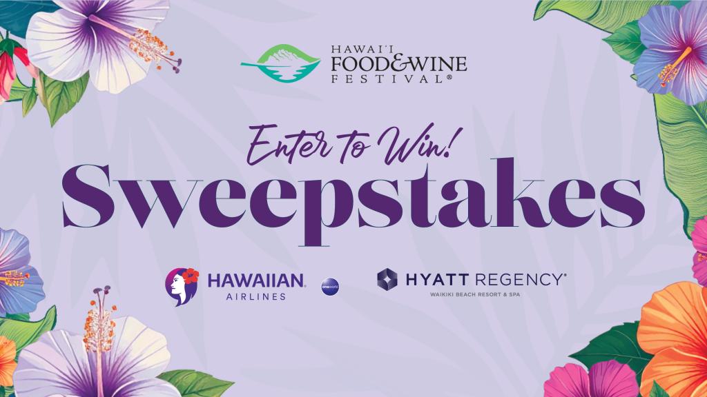 Hawaii Food & Wine Festival Sweepstakes
