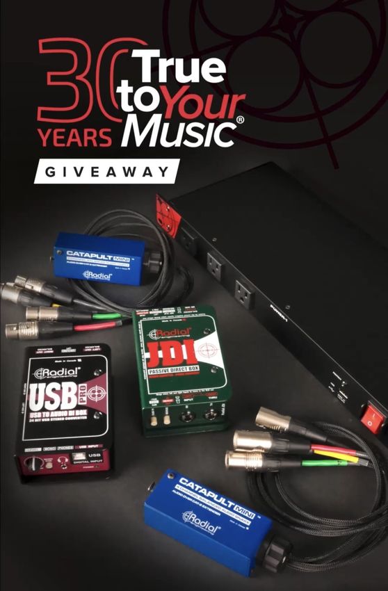 Radial Engineering #TrueToYourMusic30 Giveaway – Pro Live Edition