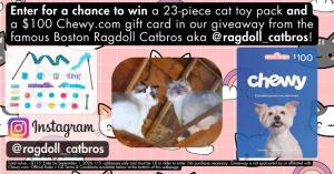 Ragdoll Catbros Cat Toy Pack 100 Chewycom Gift Card Summer 2026 Giveaway