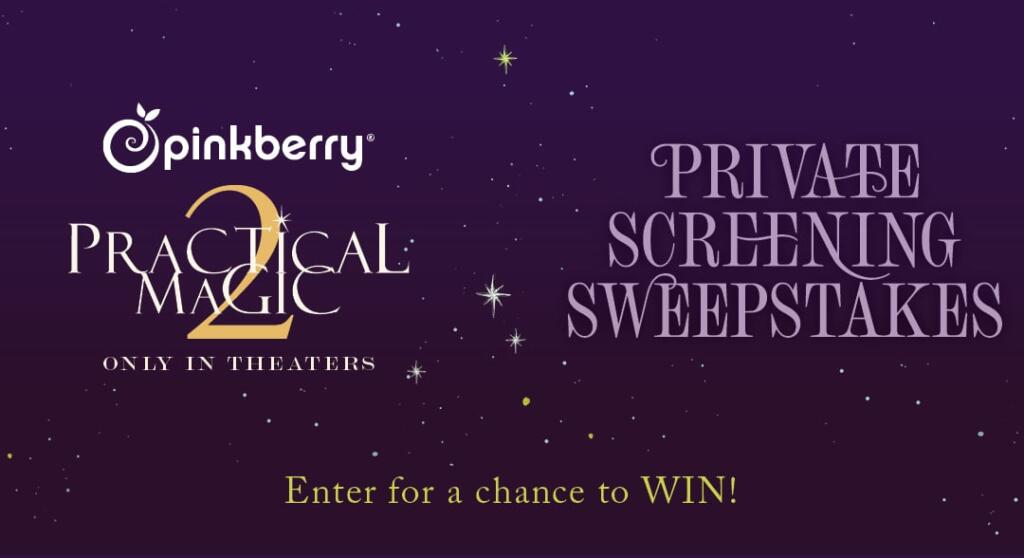 Pinkberry® Practical Magic 2 Private Screening Sweepstakes