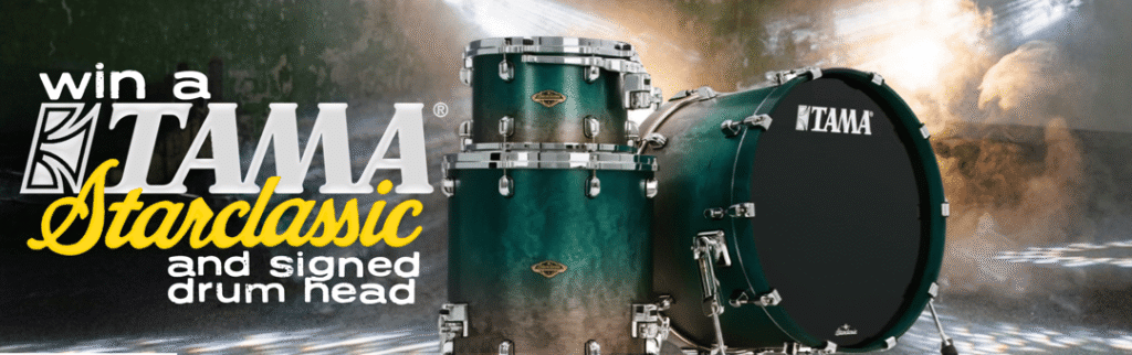 WIN a Tama Starclassic Shell Pack and Austin Archey Signed Evans Drumhead!