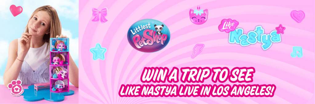 Littlest Pet Shop x Like Nastya The Ultimate Fan Sweepstakes