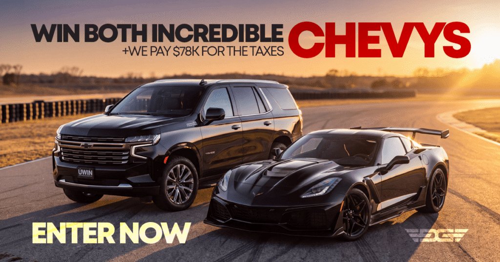 Win a Corvette ZR1 & Tahoe High Country