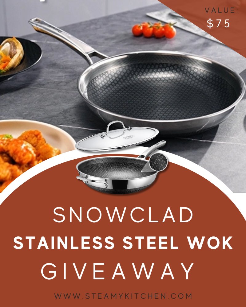 SNOWCLAD Stainless Steel Wok Giveaway – Steamy Kitchen Recipes