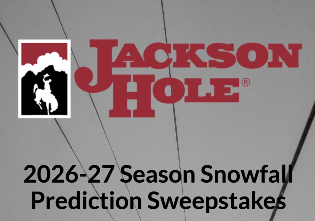 The Jackson Hole Snowfall Sweepstakes