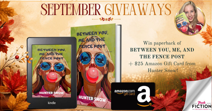 CHOOSE YOURSELF! WIN BETWEEN YOU, ME, AND THE FENCE POST + $25 — HUNTER SNOW