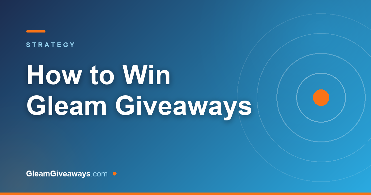 How to win Gleam giveaways (without a bot)