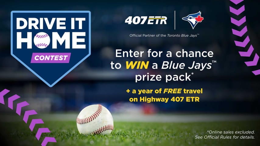 407 ETR x Toronto Blue Jays Year of Free Travel Sweepstakes