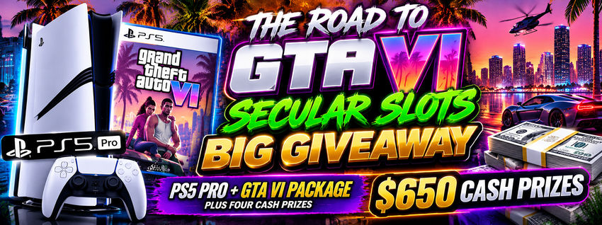 THE ROAD TO GTA VI — SECULAR SLOTS BIG GIVEAWAY