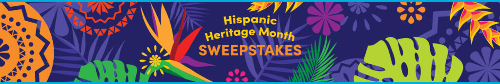 Hispanic Heritage Month Sweepstakes