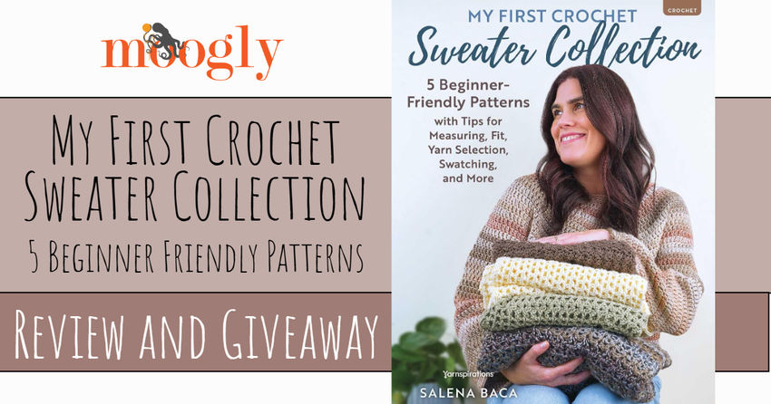 My First Crochet Sweater Collection by Salena Baca