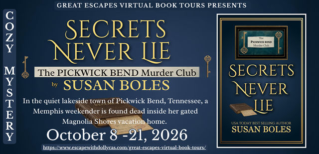 Secrets Never Lie: Pickwick Bend Murder Club by Susan Boles