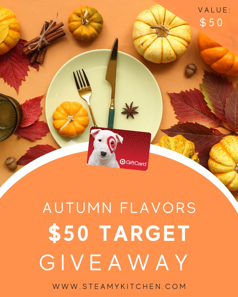 Autumn Flavors $50 Target Gift Card Giveaway – Steamy Kitchen