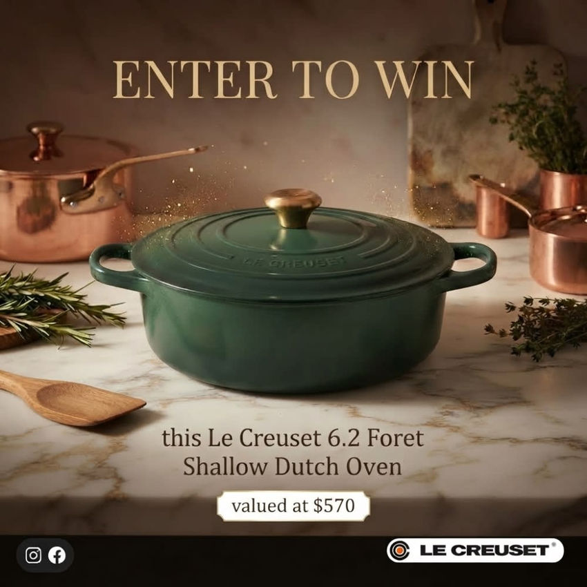 ENTER TO WIN THIS $570 VALUE LE CREUSET FORET 6.2l SHALLOW OVEN