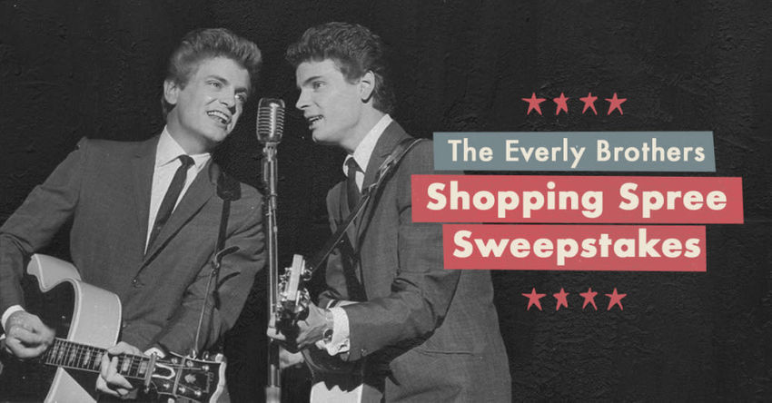 The Everly Brothers Shopping Spree Sweepstakes