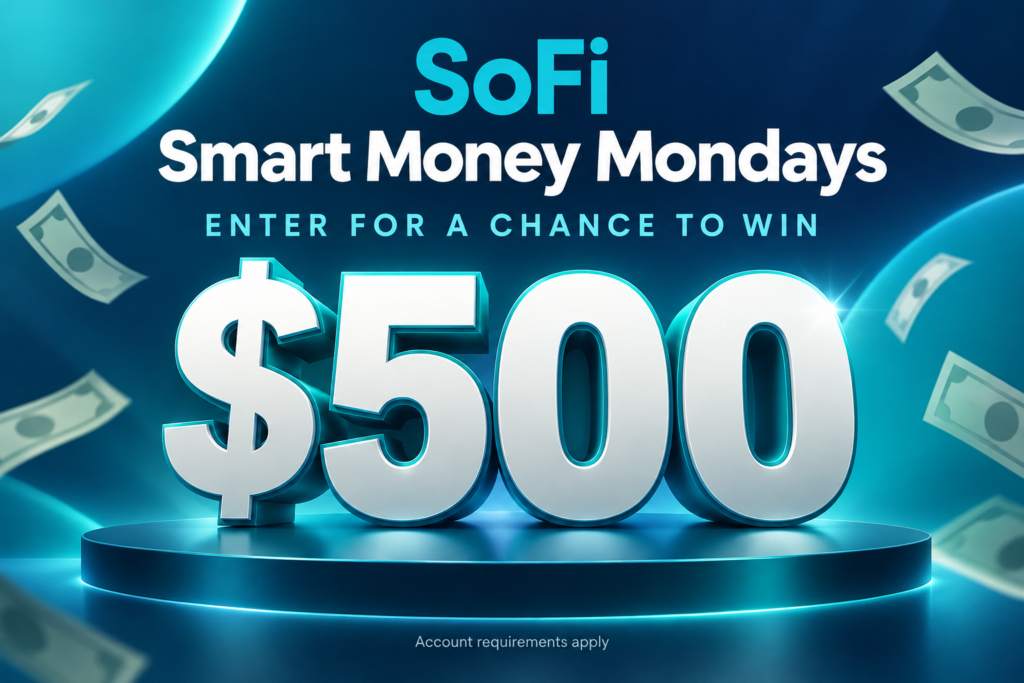 SoFi Smart Money Mondays: Enter to Win $500